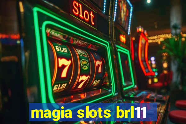 magia slots brl11